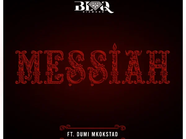 Blaq Diamond feat. Dumi Mkokstad “Messiah” Lyrics
